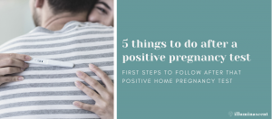 5 things to do after a positive pregnancy test